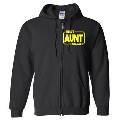 Best Aunt In The Galaxy Full Zip Hoodie