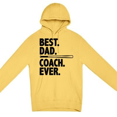 Best Baseball Dad Coach Ever Premium Pullover Hoodie