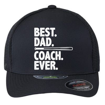 Best Baseball Dad Coach Ever Flexfit Unipanel Trucker Cap