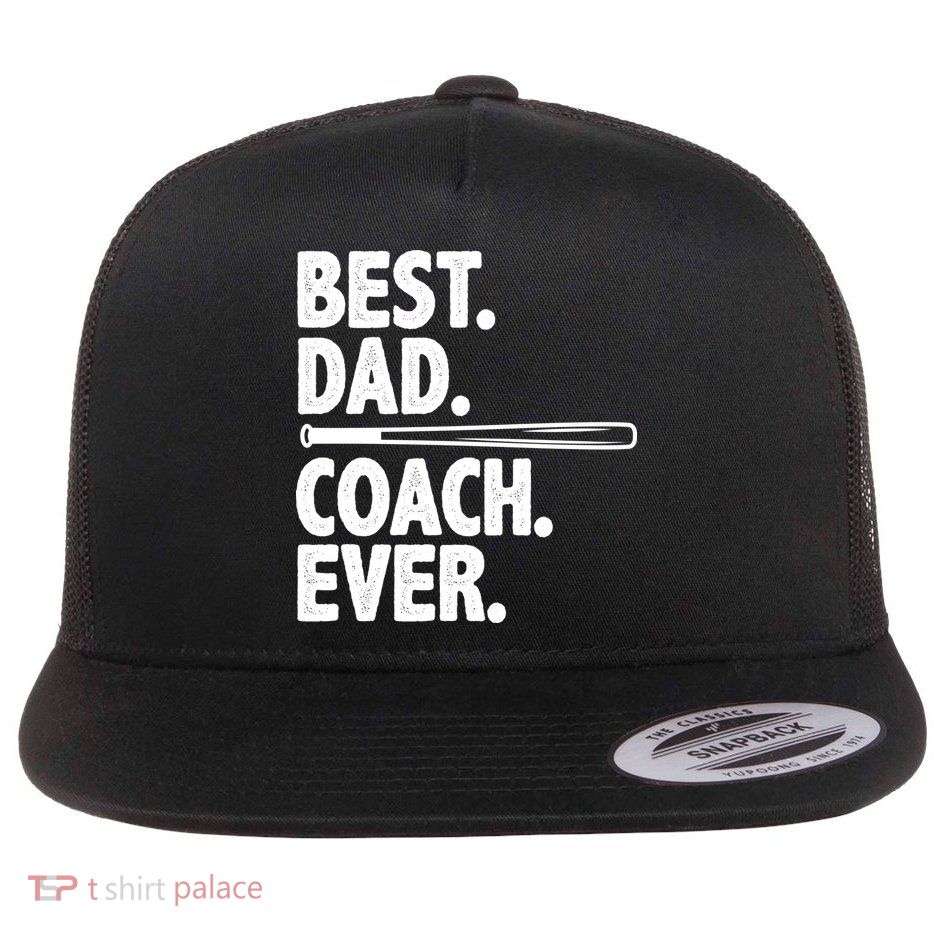 Best Baseball Dad Coach Ever Flatbill Hat