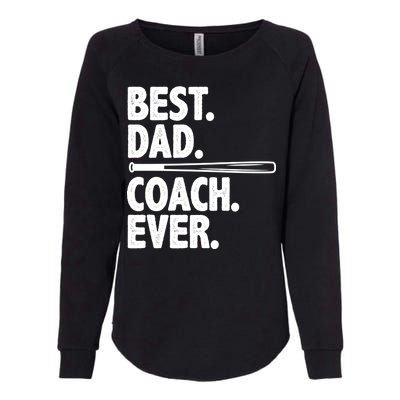 Best Baseball Dad Coach Ever Womens California Wash Sweatshirt