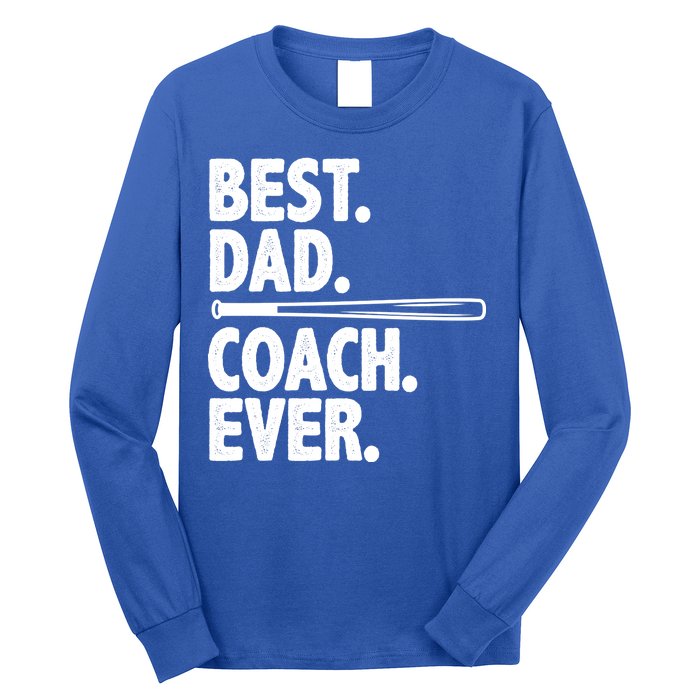 Best Baseball Dad Coach Ever Long Sleeve Shirt