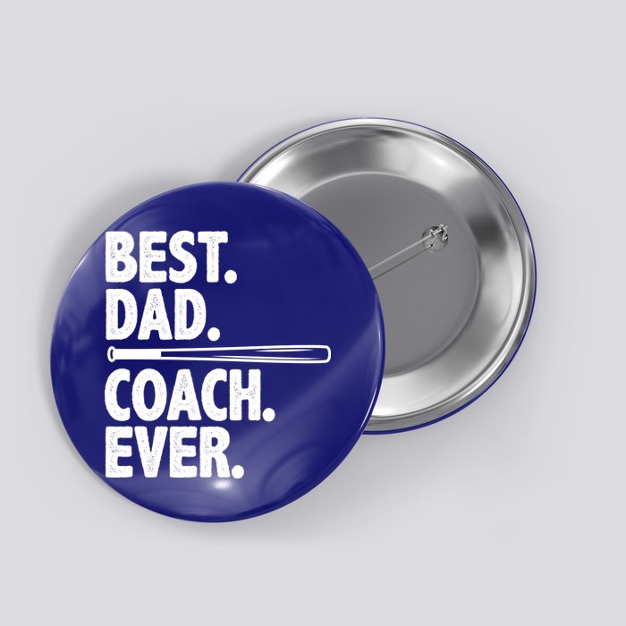 Best Baseball Dad Coach Ever Button