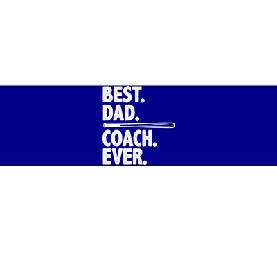 Best Baseball Dad Coach Ever Bumper Sticker