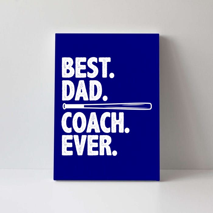 Best Baseball Dad Coach Ever Canvas