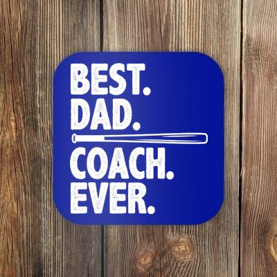 Best Baseball Dad Coach Ever Coaster