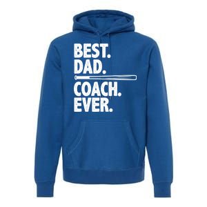 Best Baseball Dad Coach Ever Premium Hoodie