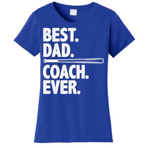 Best Baseball Dad Coach Ever Women's T-Shirt