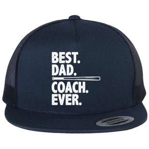 Best Baseball Dad Coach Ever Flat Bill Trucker Hat