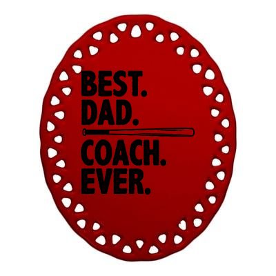 Best Baseball Dad Coach Ever Ceramic Oval Ornament