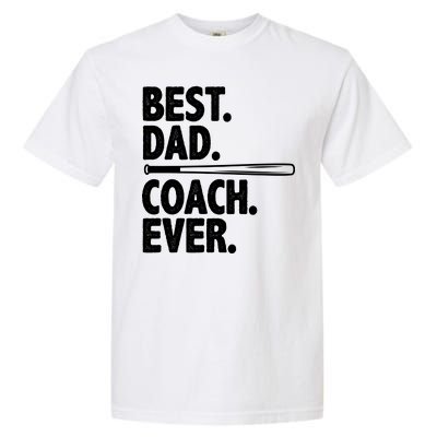 Best Baseball Dad Coach Ever Garment-Dyed Heavyweight T-Shirt