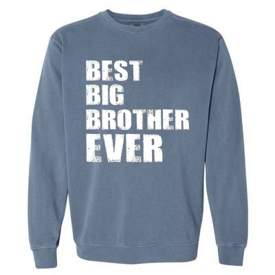 Best Big Brother Ever Garment-Dyed Sweatshirt