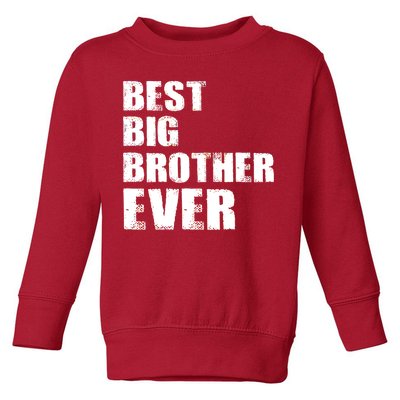 Best Big Brother Ever Toddler Sweatshirt