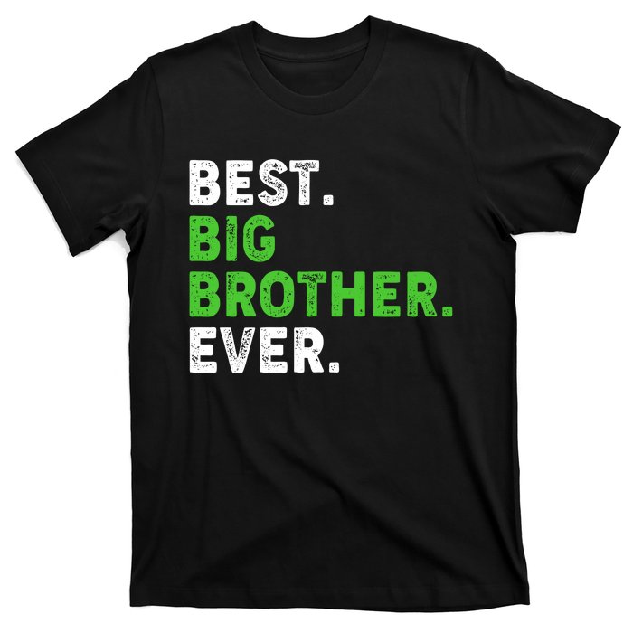 Best Big Brother Ever Older Sibling T-Shirt