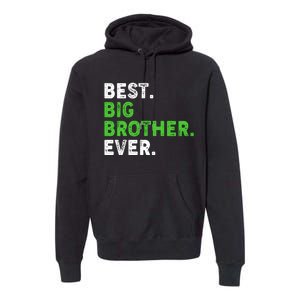 Best Big Brother Ever Older Sibling Premium Hoodie