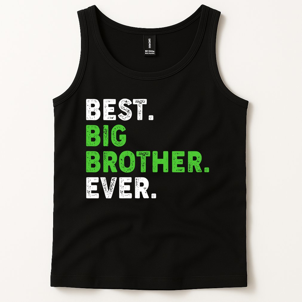 Best Big Brother Ever Older Sibling Tank Top