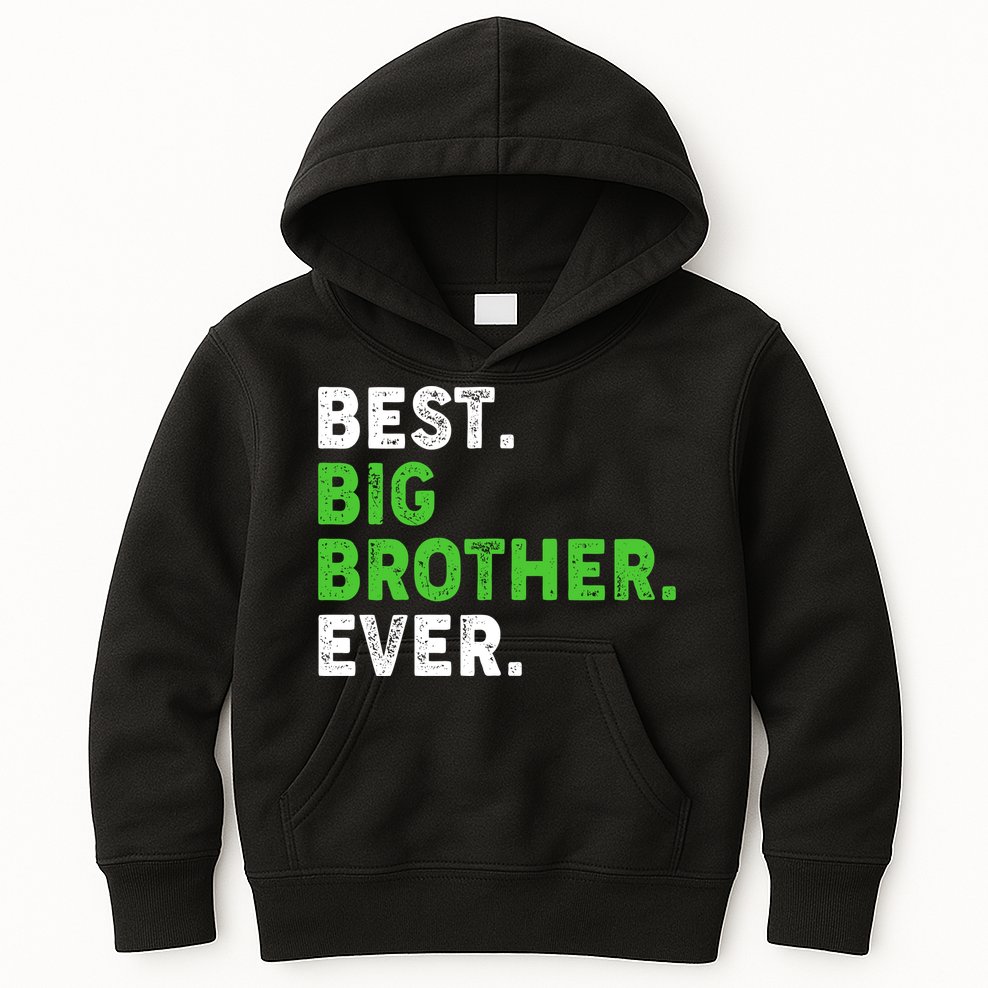 Best Big Brother Ever Older Sibling Kids Hoodie