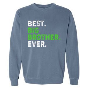 Best Big Brother Ever Older Sibling Garment-Dyed Sweatshirt