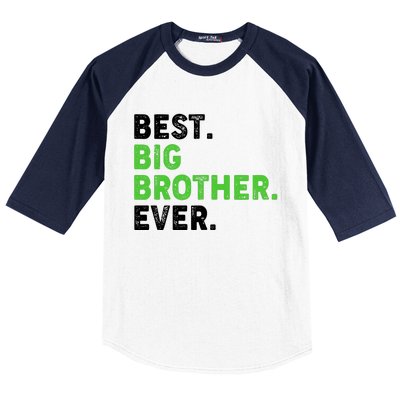 Best Big Brother Ever Older Sibling Baseball Sleeve Shirt