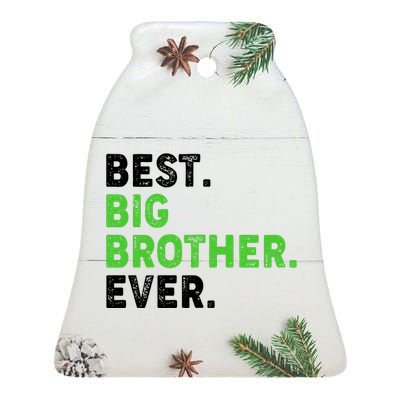 Best Big Brother Ever Older Sibling Ceramic Bell Ornament