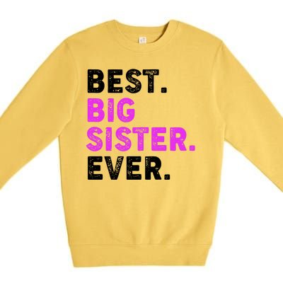 Best Big Sister Ever Older Sibling Premium Crewneck Sweatshirt