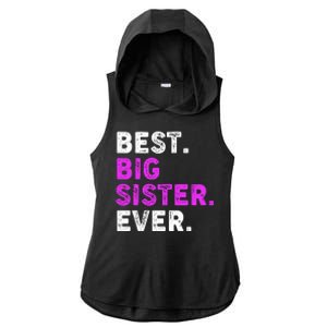 Best Big Sister Ever Older Sibling Ladies PosiCharge Tri-Blend Wicking Draft Hoodie Tank