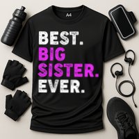 Best Big Sister Ever Older Sibling Cooling Performance Crew T-Shirt