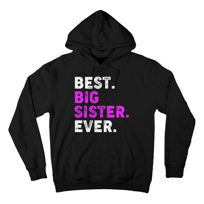 Best Big Sister Ever Older Sibling Hoodie