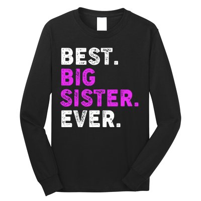 Best Big Sister Ever Older Sibling Long Sleeve Shirt