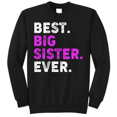 Best Big Sister Ever Older Sibling Sweatshirt