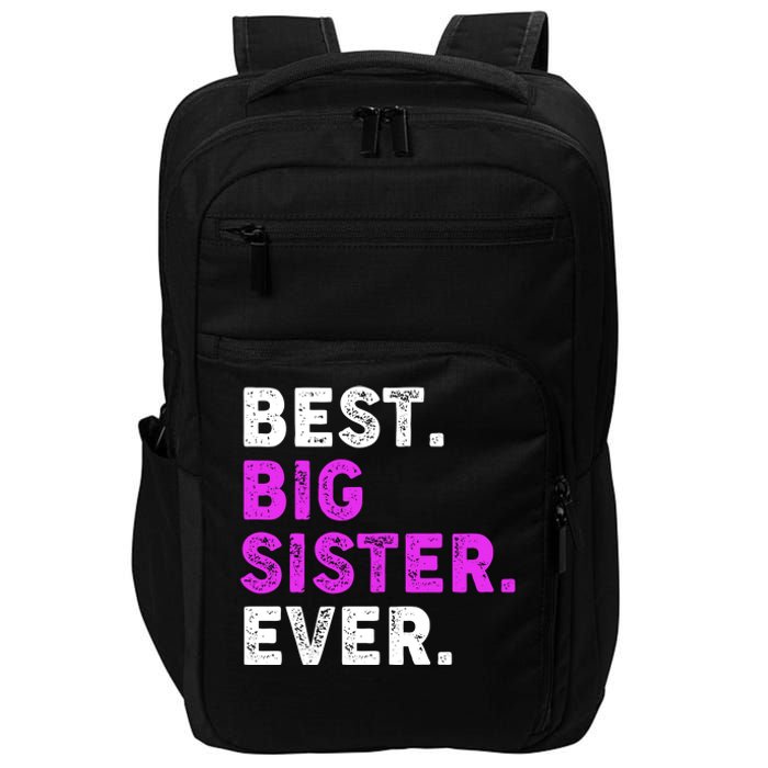 Best Big Sister Ever Older Sibling Impact Tech Backpack