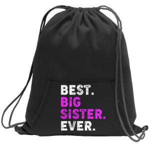 Best Big Sister Ever Older Sibling Sweatshirt Cinch Pack Bag