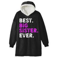 Best Big Sister Ever Older Sibling Hooded Wearable Blanket