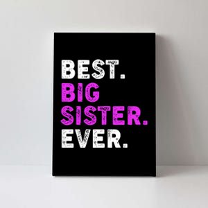 Best Big Sister Ever Older Sibling Canvas