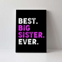 Best Big Sister Ever Older Sibling Canvas