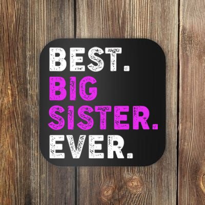 Best Big Sister Ever Older Sibling Coaster