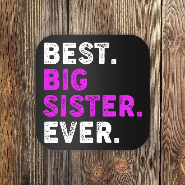 Best Big Sister Ever Older Sibling Coaster