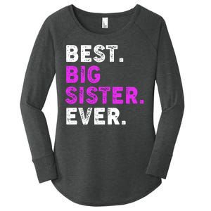 Best Big Sister Ever Older Sibling Women's Perfect Tri Tunic Long Sleeve Shirt