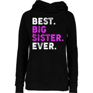 Best Big Sister Ever Older Sibling Womens Funnel Neck Pullover Hood