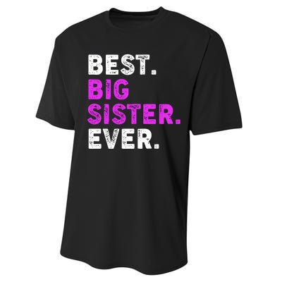 Best Big Sister Ever Older Sibling Performance Sprint T-Shirt