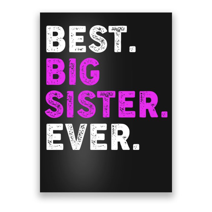 Best Big Sister Ever Older Sibling Poster