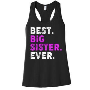 Best Big Sister Ever Older Sibling Women's Racerback Tank