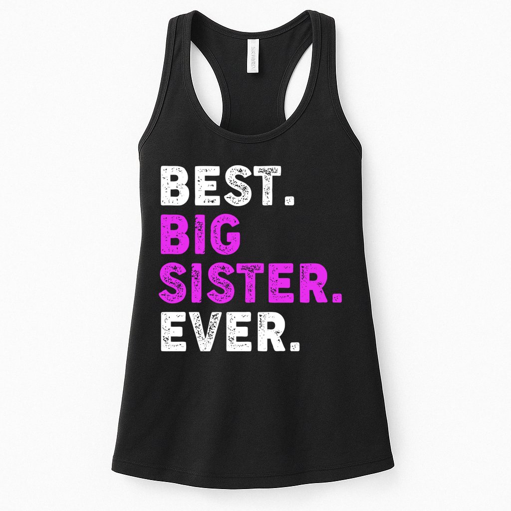 Best Big Sister Ever Older Sibling Womens Tank Top