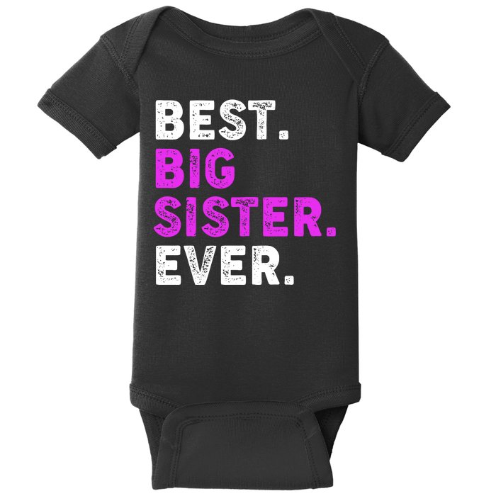 Best Big Sister Ever Older Sibling Baby Bodysuit