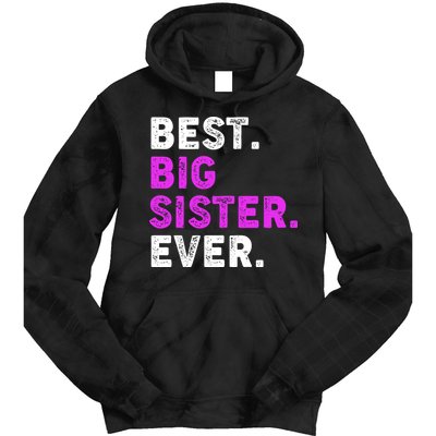 Best Big Sister Ever Older Sibling Tie Dye Hoodie