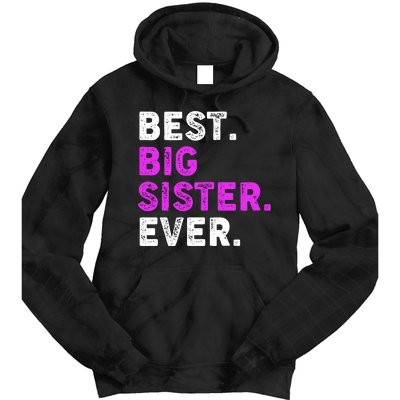 Best Big Sister Ever Older Sibling Tie Dye Hoodie