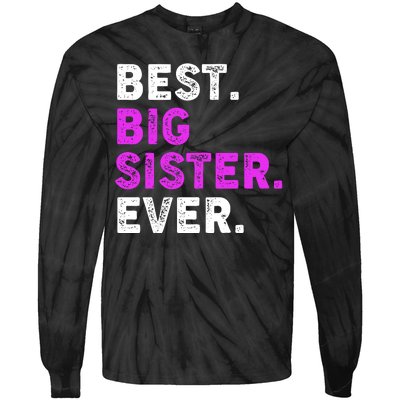 Best Big Sister Ever Older Sibling Tie-Dye Long Sleeve Shirt