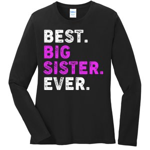 Best Big Sister Ever Older Sibling Ladies Long Sleeve Shirt