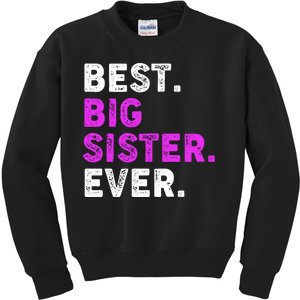 Best Big Sister Ever Older Sibling Kids Sweatshirt