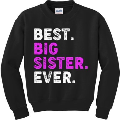 Best Big Sister Ever Older Sibling Kids Sweatshirt